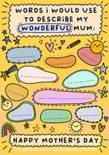 Cute Customisable Mother's Day Card - From The Kids - 'Words to Describe My Wonderful Mum' created by Sarah Harding