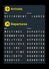 Funny Retirement Card - Arrivals And Departures created by Stoats & Weasels