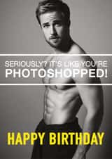 Funny Birthday Card - Photoshopped created by CARD MASTER LDN