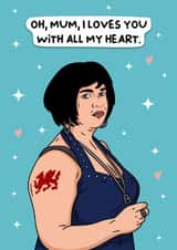 Nessa Mother's Day Card - Gavin & Stacy Nessa - I Love You With All My Heart created by Duck & Mustard