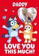 Personalised Valentines Day Photo Card created by Danilo - Cute 'Love You' Personalised Bluey Valentine's Day Photo Card for Daddy