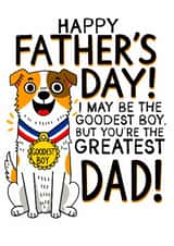 Cute Father's Day Card - From The Dog - Goodest Boy created by What She Said