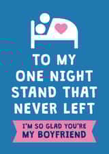Funny Valentine's Day/Anniversary Card - For Boyfriend - One Night Stand created by Cookie Design