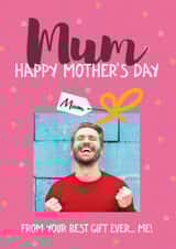 Personalised Mothers Day Photo Card created by Bev O'Connor || @oconnordesign - Funny Mother's Day Card - Best Gift Ever