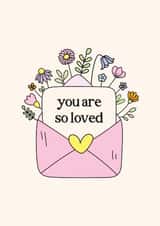 Cute floral card - pretty wildflowers - you are so loved - just because created by Sunshine Lane