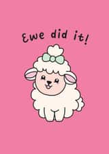 Cute Congratulations Card - Ewe Did It - Sheep created by Sunshine Lane