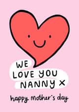 Cute Mother’s Day Card - We Love You Nanny created by Macie Dot Doodles