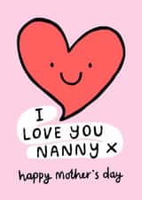 Cute Mother’s Day Card - I Love You Nanny created by Macie Dot Doodles