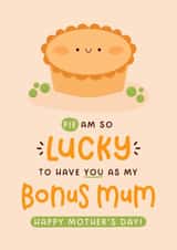 Cute Mother's Day Card - Step Mum - Pie Am So Lucky created by Joanne Hawker