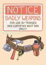 Punny Father's Day Card - Notice - Dadly Weapons created by Livensir