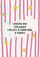 Fun Valentine's Day/Anniversary Card - I've Got A Wand And A Rabbit created by Nice things + prints