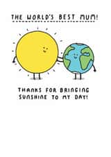 Cute Birthday/Mother's Day Card - The World's Best Mum - Sunshine created by mungo and shoddy