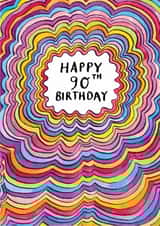 Classic Birthday Card - 90th - Bright Wavy Pattern created by Jelly Armchair