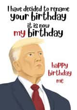 Funny Birthday Card - Donald Trump - Renaming created by Sian Moore Illustration