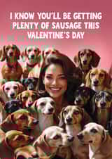 Funny Valentine's Card - Plenty Of Sausage created by Woody's Design