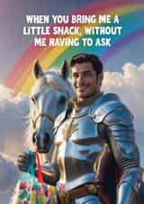 Funny Valentine's Day Card - Bring Me A Snack - Knight In Shining Armour created by Woody's Design