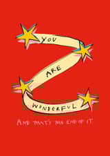 Cute Love & Friendship Card - You Are Wonderful - That's The End Of It created by Poet and Painter