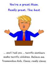 Funny Mothers Day Card - For MAGA Mums - Donald Trump created by Swizzoo