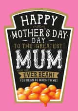Funny Mother's Day Card - Greatest Mum - Heinz Beans created by  la la la     Designs