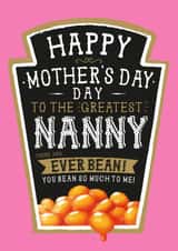 Funny Mother's Day Card - Nanny - Heinz Beans created by  la la la     Designs