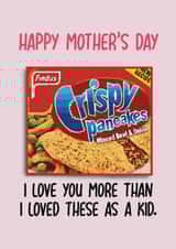 Funny Mother's Day Card - Findus Crispy Pancakes created by Pack a Punch Designs