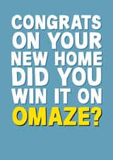 Funny New Home Card - Omaze - Congrats created by Pickled Prints