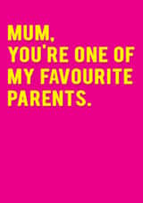 Funny Mother's Day Card - One Of My Favourite Parents created by Redback Cards