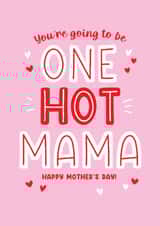 Cute Mother's Day Card - Mum To Be - Hot Mama created by Lucy Marie Design