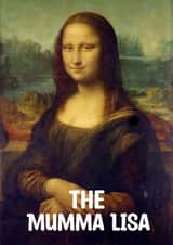 Funny Mother's Day Card - Mumma Lisa created by Doublea