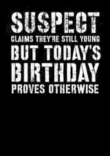 Funny Birthday Card -  Tiktok Trend - Suspect Is Old created by Filthy Sentiments