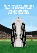 Six Nations Valentine's Day Card - Better Than Wales Winning The Six Nations created by Pink Peach Cards