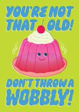 Cute Birthday Card - Jelly - Don't Throw A Wobbly created by Kiki