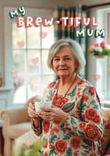 Cute Mother's Day Card - Brew-Tiful created by Giddy Kipper