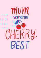 Cute Mother's Day Card - Cherry Best created by Cindy Reynolds