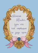 Valentines, you are not unpleasant to gaze upon, graphic mirror created by Fay Dixon Design