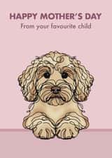 Cute Mother’s Day Card - From The Dog - Blonde Cockapoo created by Choo Choo 