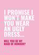 Fun Wedding Card - Will You Be My Maid Of Honour? - Ugly Dress created by Blush & Blossom