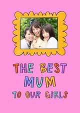 Personalised Mothers Day Photo Card created by Muses & May  - Cute Mother's Day Card - Best Wife To Our Girls