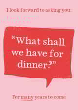 Funny Valentine's Day/Anniversary Card - British Humour - What's For Dinner? created by Very British Problems