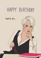 Funny Birthday Card – Meryl Streep – That’s All created by Kasia Cards