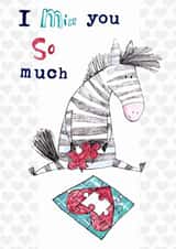 Cute Love & Friendship/Just Because Card - I Miss You So Much - Zebra created by Sarah Vonthron-Laver