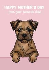 Cute Mother’s Day Card - Border Terrier - From The Dog created by Choo Choo