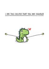Cute Engagement Card - Dinosaur - This Excited created by Sarah Harding