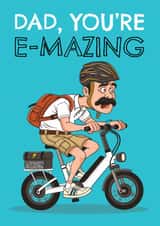 Funny Father's Day/Birthday Card - Dad, You're E-Mazing - Bike created by AbiGoLucky