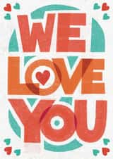 Modern Love & Friendship Card - We Love You - Hearts created by Pretty Pretty Bad