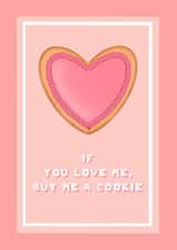 Buy me a cookie valentines card for your sweet toothed girlfriend or boyfriend created by Suzanne Taktak