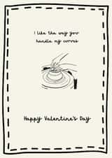 Funny Valentine's Day Card - Pottery - Handle My Curves created by Tainted Genie
