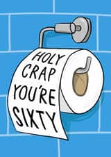 Punny 60th Birthday Card - Holy Crap - Toilet Roll created by Running with Scissors