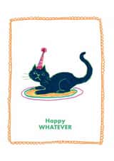 Happy Whatever - Black Cat - Birthday Cat - Funny Cat Birthday - Any Occasion created by Greyling Post