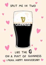 Funny Anniversary Card - Guinness - Split Me In Two created by YAWN DESIGNS